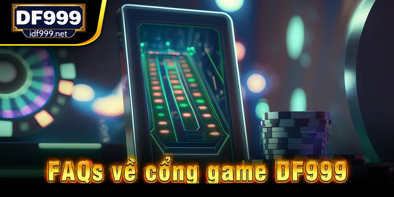 FAQs về cổng game DF999